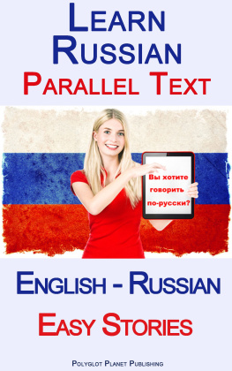 Polyglot Planet Publishing Learn Russian--Parallel Text--Easy Stories (English--Russian)