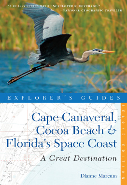 Dianne Marcum - Explorers Guide Cape Canaveral, Cocoa Beach & Floridas Space Coast: A Great Destination ()