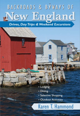 Karen T. Hammond Backroads & Byways of New England: Drives, Day Trips & Weekend Excursions