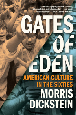 Morris Dickstein Gates of Eden: American Culture in the Sixties