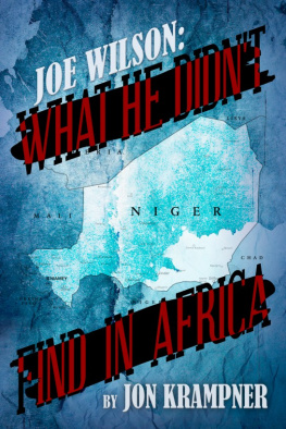 Jon Krampner Joe Wilson: What He Didnt Find in Africa