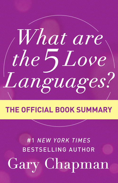 2007 by GARY CHAPMAN Adapted from The 5 Love Languages Edited by Tracey D - photo 1