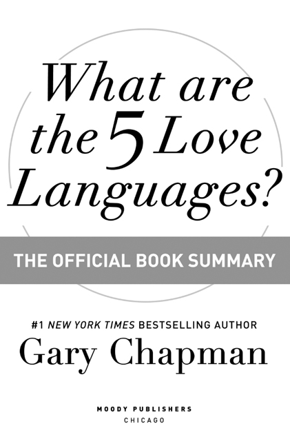 2007 by GARY CHAPMAN Adapted from The 5 Love Languages Edited by Tracey D - photo 2