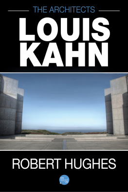 Robert Hughes The Architects: Louis Kahn