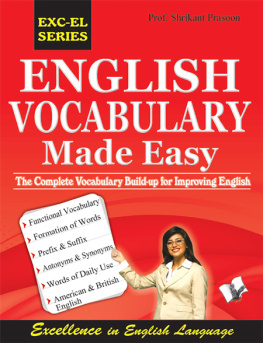 Shrikant Prasoon - English Vocabulary Made Easy: the complete vocabulary build up for improving english