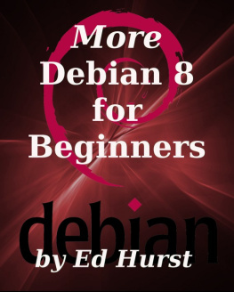 Ed Hurst More Debian 8 for Beginners