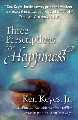Ken Keyes Jr. Three Prescriptions for Happiness