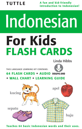 Linda Hibbs - Tuttle Indonesian for Kids Flash Cards: [Includes Downloadable Audio]