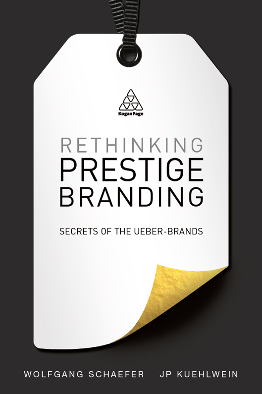 PRAISE FOR RETHINKING PRESTIGE BRANDING This is one of the best books to come - photo 1