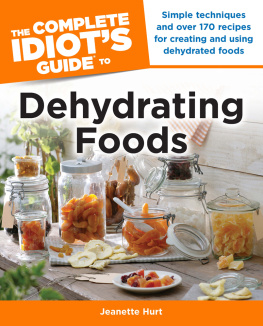 Jeanette Hurt The Complete Idiots Guide to Dehydrating Foods