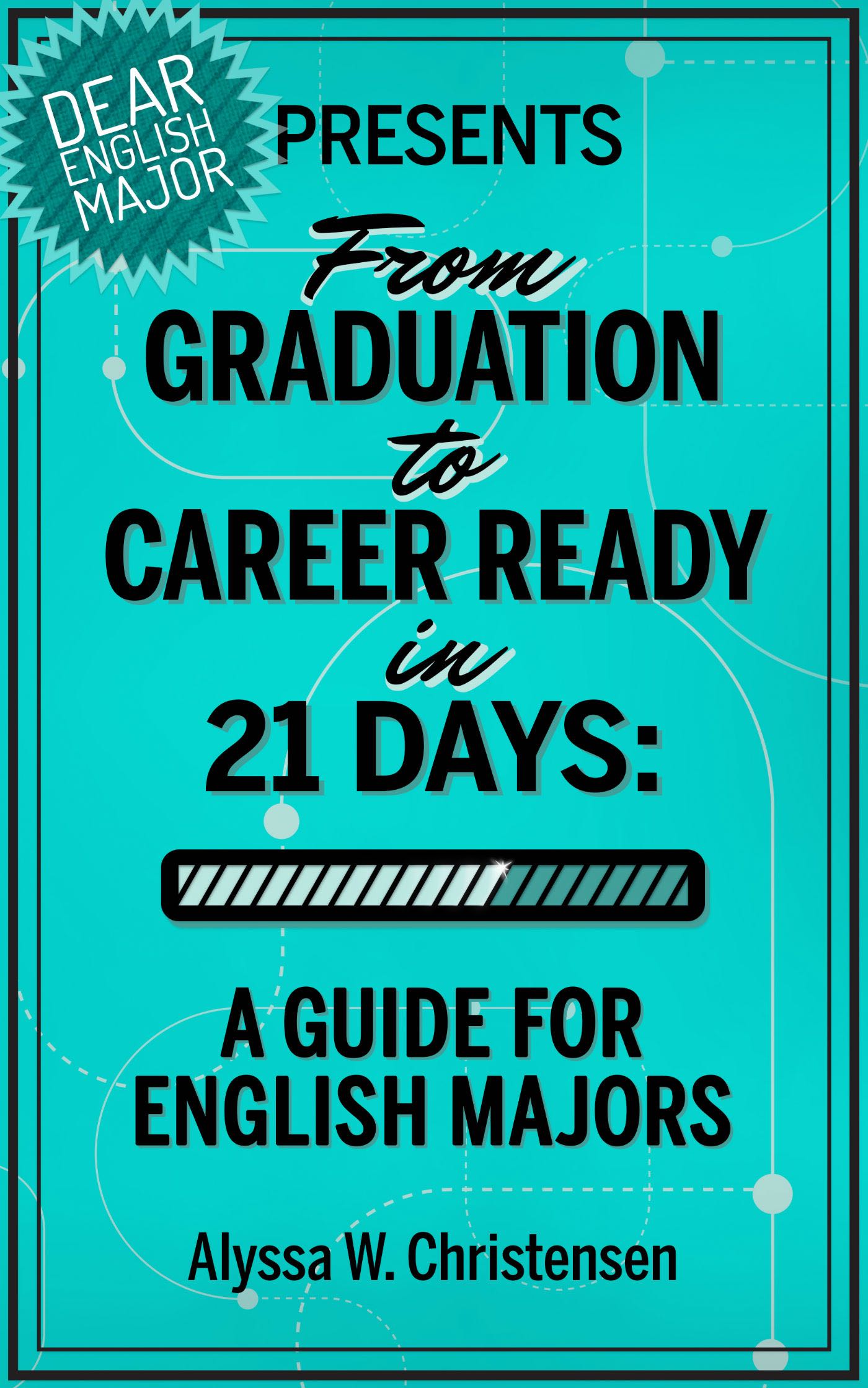 Contents From Graduation to Career Ready in 21 Days A Guide for English - photo 1