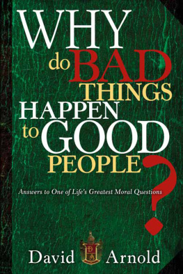 David Arnold - Why Do Bad Things Happen To Good People: Answers to One of Lifes Greatest Moral Questions