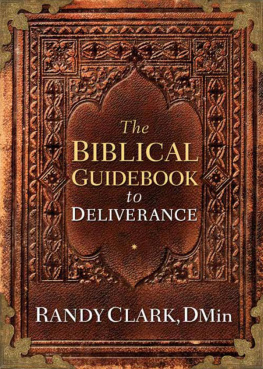 Randy Clark - The Biblical Guidebook to Deliverance