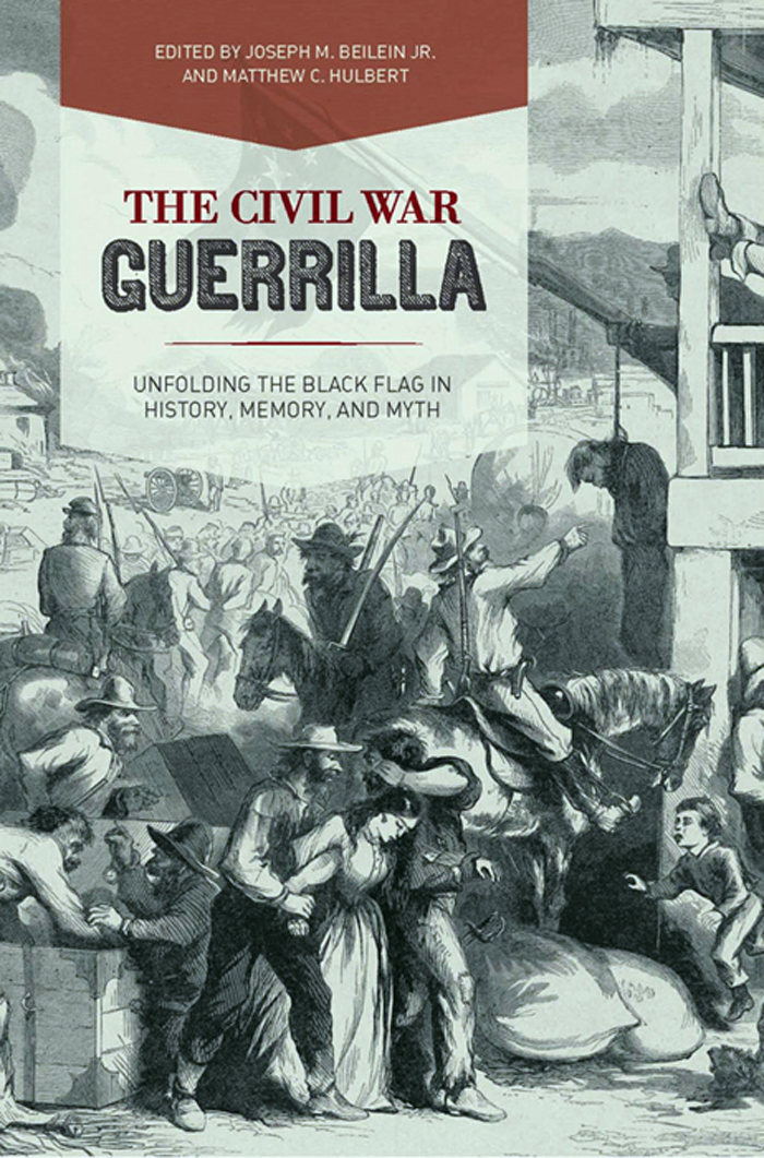 The Civil War Guerrilla The Civil War Guerrilla Unfolding the Black - photo 1