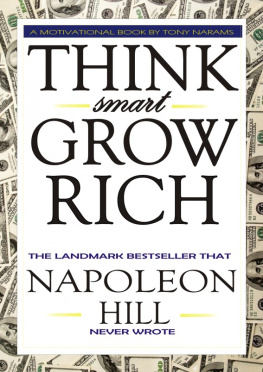 Tony Narams #1 Think Smart Grow Rich: The Landmark Bestseller that Napoleon Hill Never Wrote