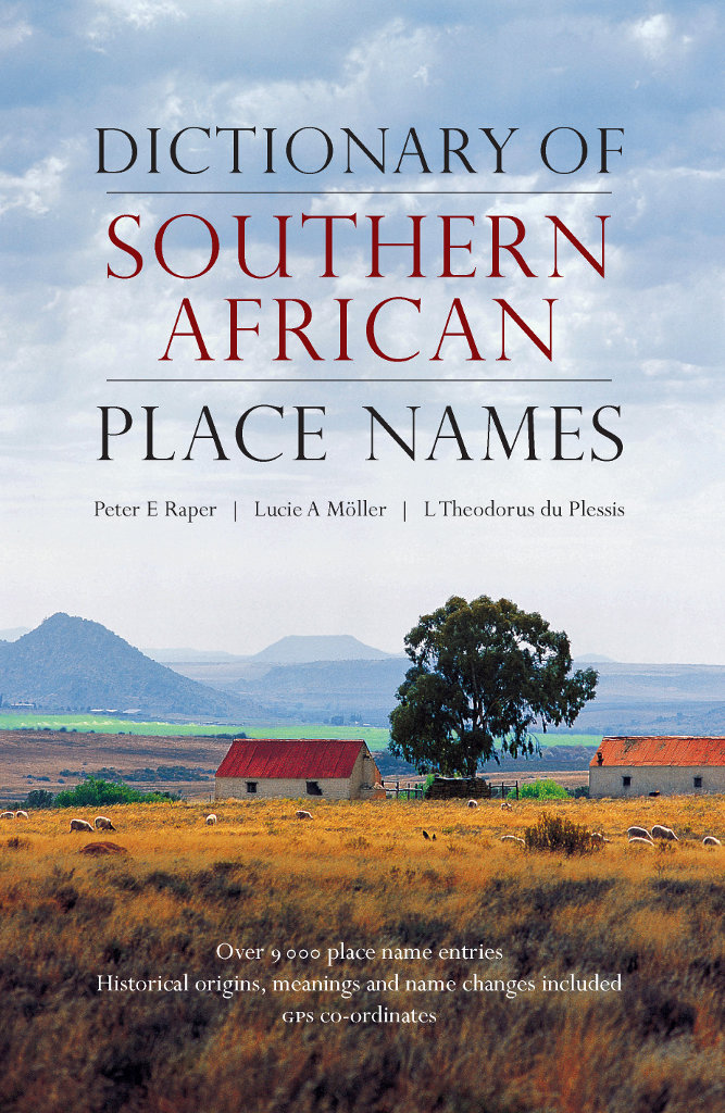 The Dictionary of Southern African Place Names now in its 4th edition helps you - photo 1