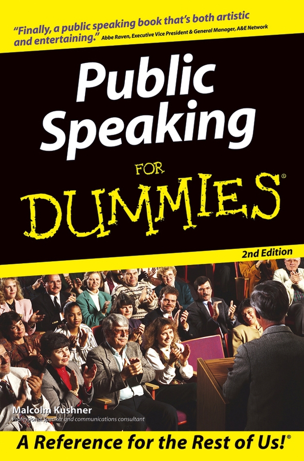 Public Speaking For Dummies 2nd Edition by Malcolm Kushner Public Speaking - photo 1