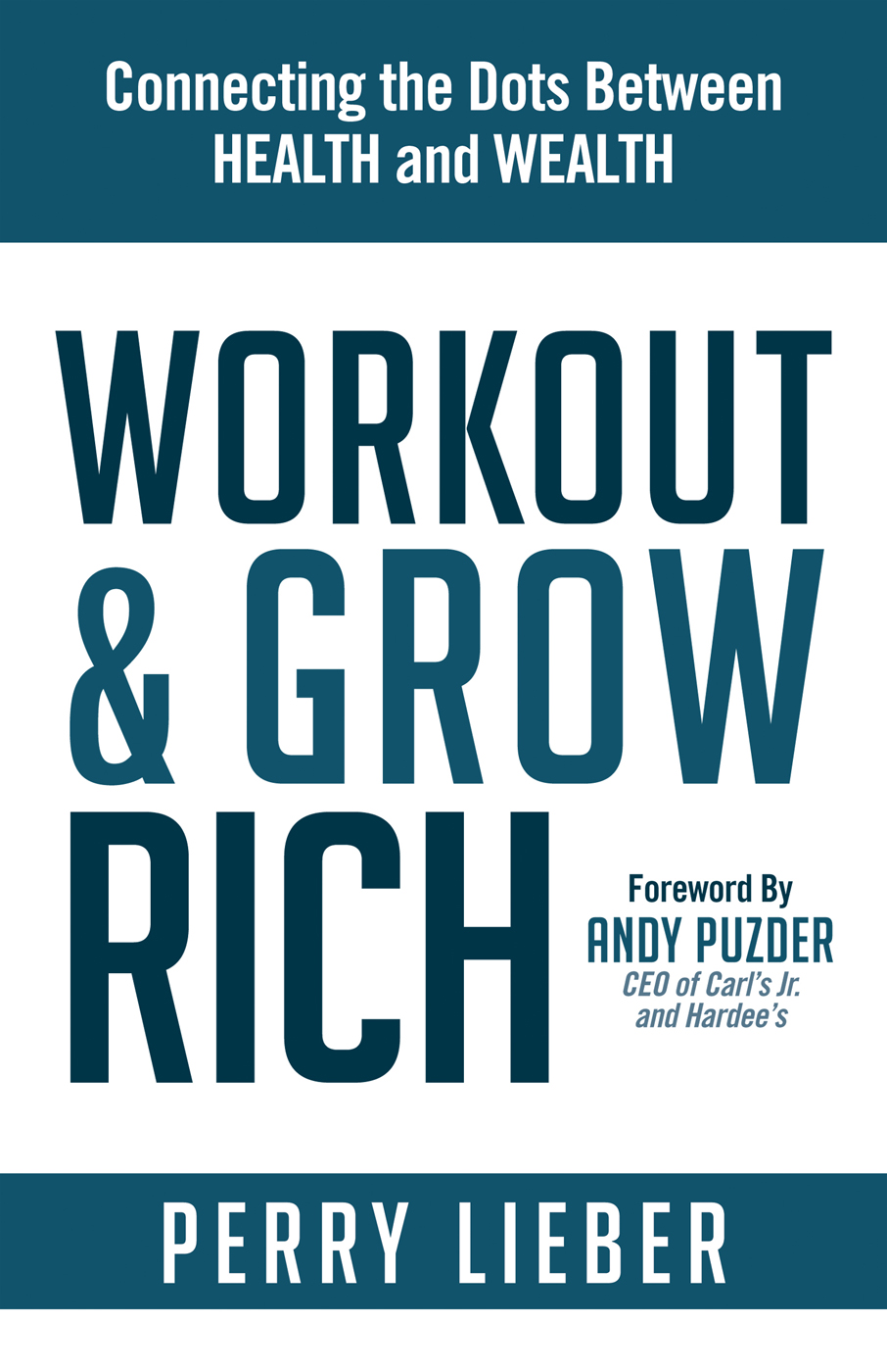 Workout Grow Rich Connecting the Dots Between Health and Wealth - image 1