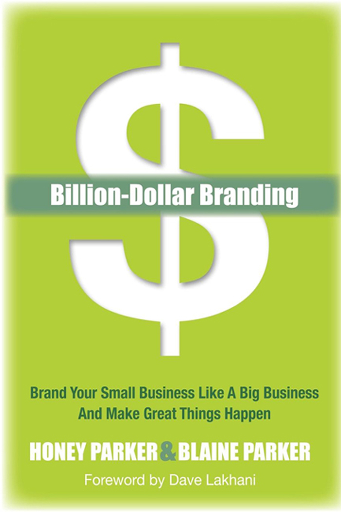 Billion-Dollar Branding Billion-Dollar Branding Brand Your Small Business Like - photo 1