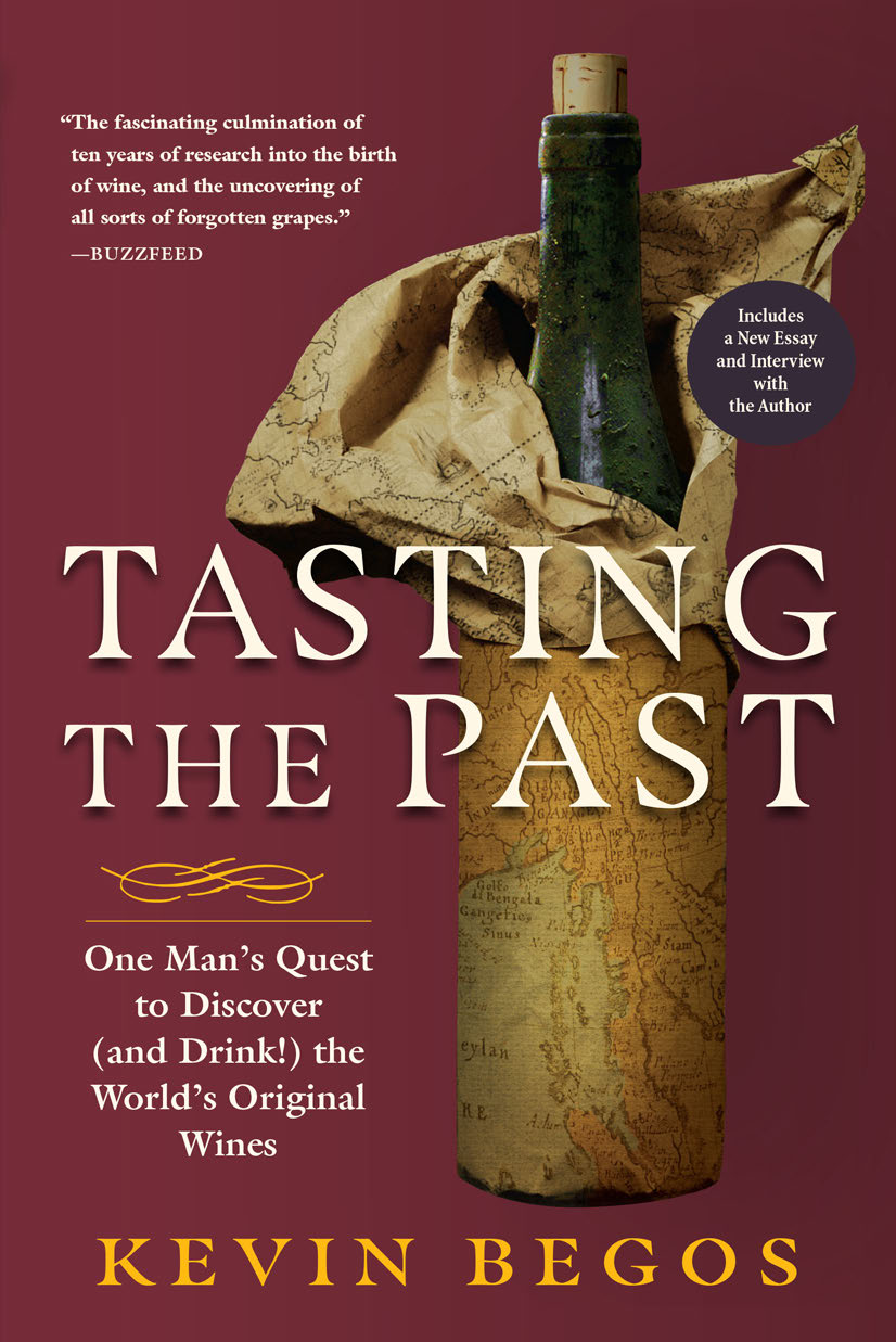 Tasting the Past One Mans Quest to Discover and Drink the Worlds Original Wines - image 1