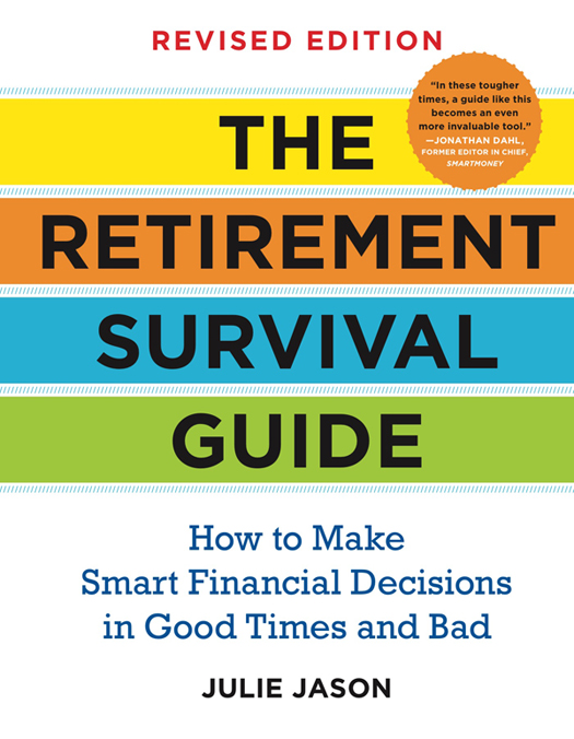 The Retirement Survival Guide How to Make Smart Financial Decisions in Good - photo 1