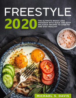 Michael S. Davis Freestyle 2020: the ultimate Weight Loss Program with Quick and Easy delicious Recipes to Lose Fat and Stay Healthy