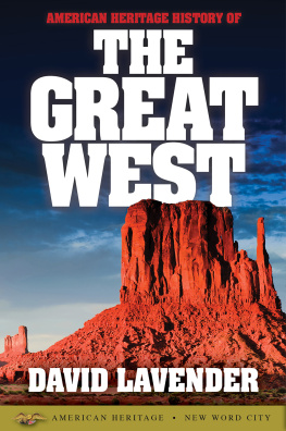 David Lavender American Heritage History of the Great West