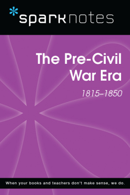 SparkNotes Pre-Civil War (1815-1850): SparkNotes History Note