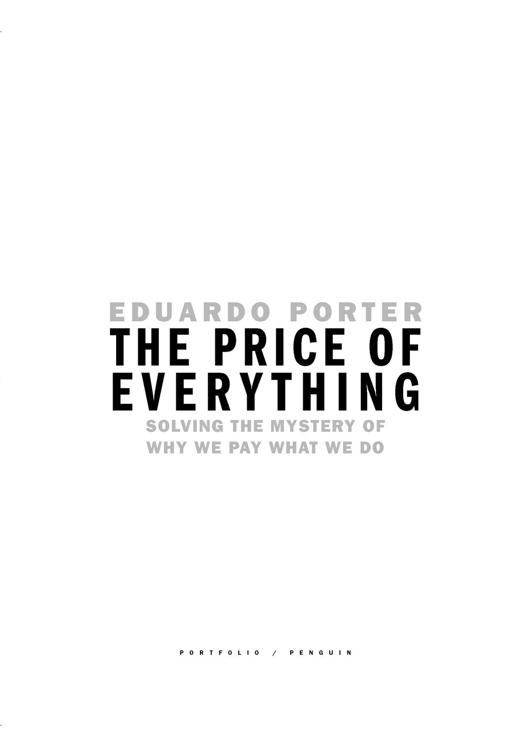 The price of everything solving the mystery of why we pay what we do - image 2