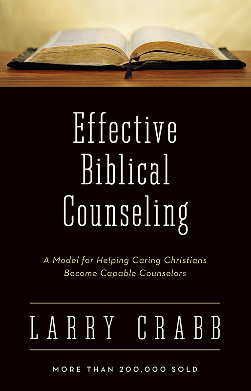 Also by Dr Crabb Basic Principles of Biblical Counseling Encouragement - photo 1