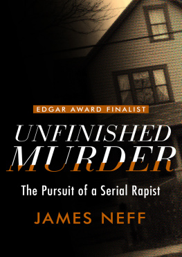 James Neff Unfinished Murder: The Pursuit of a Serial Rapist