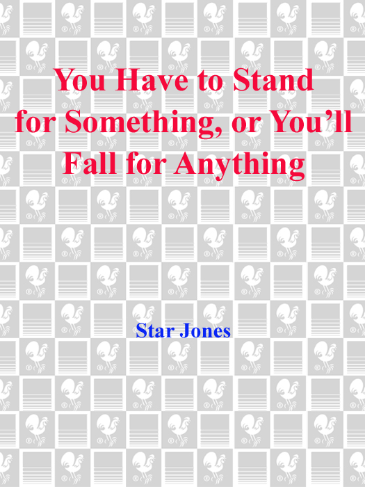 YOU HAVE TO STAND FOR SOMETHING OR YOULL FALL FOR ANYTHING If you dont know - photo 1