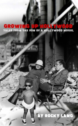 Rocky Lang - Growing Up Hollywood: Tales from the Son of a Hollywood Mogul