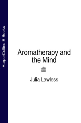 Julia Lawless - Aromatherapy and the Mind