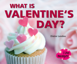 Elaine Landau - What Is Valentines Day?
