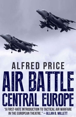 Alfred Price - Air Battle Central Europe