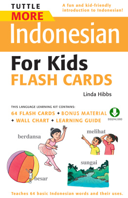 Linda Hibbs - Tuttle More Indonesian for Kids Flash Cards: (Downloadable Audio and Material Included)