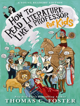 Thomas C. Foster - How to Read Literature Like a Professor: For Kids