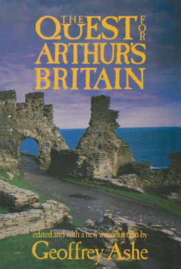 Geoffrey Ashe - The Quest for Arthurs Britain