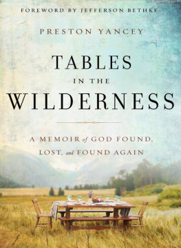 Preston Yancey Tables in the Wilderness: A Memoir of God Found, Lost, and Found Again