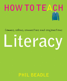 Phil Beadle - Literacy: Commas, colons, connectives and conjunctions