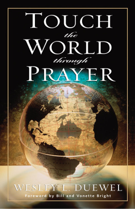 Wesley L. Duewel Touch the World Through Prayer