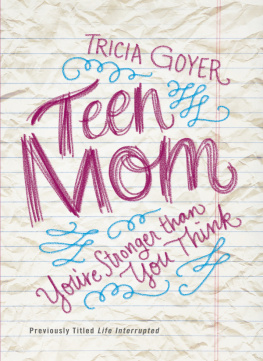 Tricia Goyer Teen Mom: Youre Stronger Than You Think