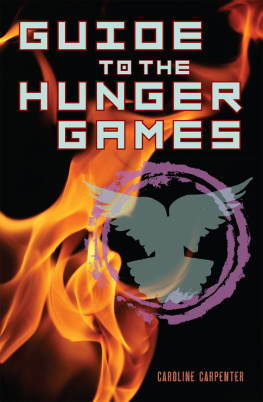 Caroline Carpenter - Guide to The Hunger Games: The World of The Hunger Games