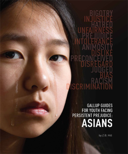 Z. B. Hill Gallup Guides for Youth Facing Persistent Prejudice: Asians