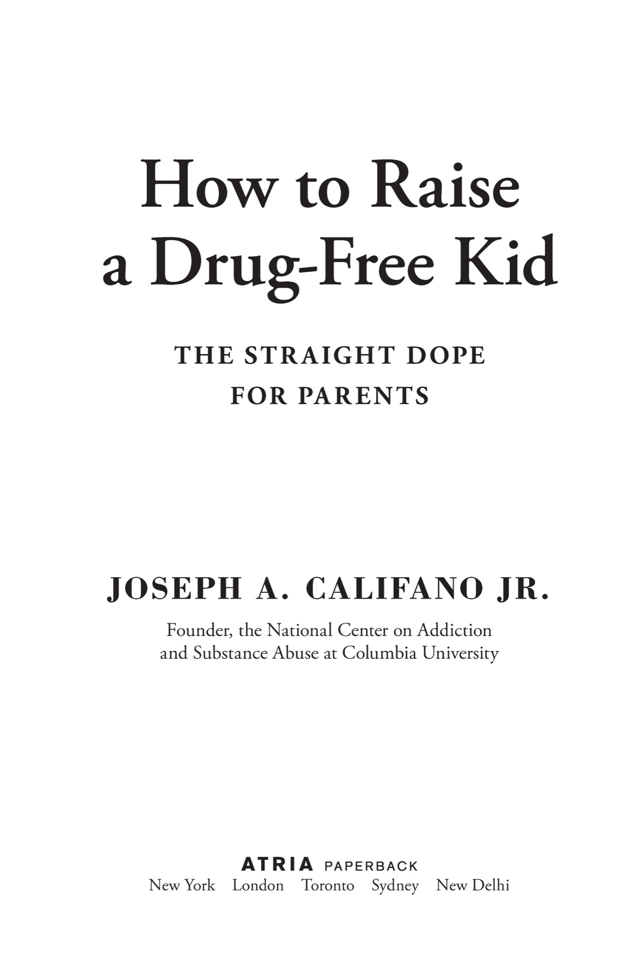 How to Raise a Drug-Free Kid The Straight Dope for Parents - image 1