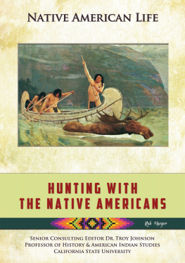 Rob Staeger - Hunting With the Native Americans