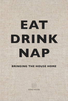 Soho House Eat, Drink, Nap