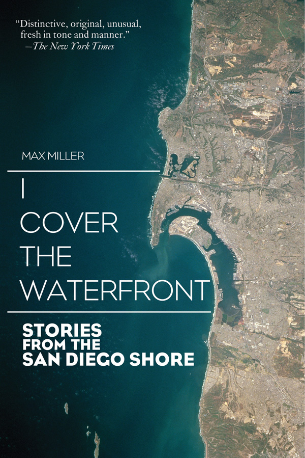 I COVER THE WATERFRONT I COVER THE WATERFRONT STORIES FROM THE SAN - photo 1