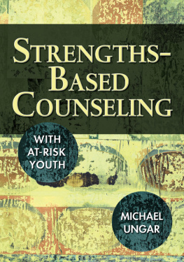 Michael Ungar Strengths-Based Counseling With At-Risk Youth